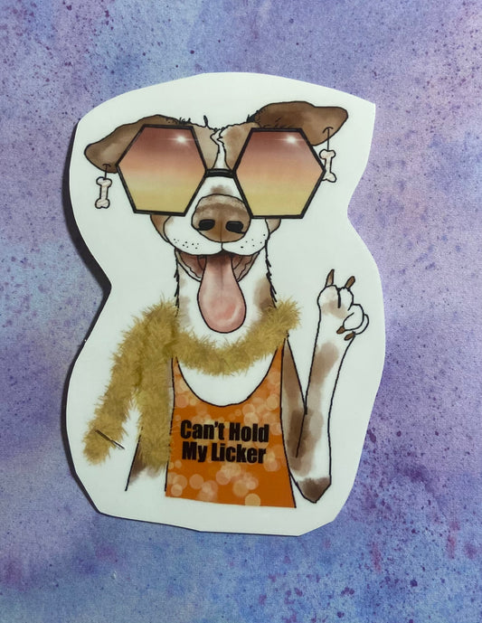 Can’t Hold My Licker Dog Sticker